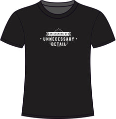 "An Evening Of Unnecessary Detail" T-Shirt