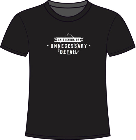 "An Evening Of Unnecessary Detail" T-Shirt